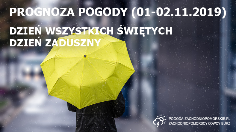 PROGNOZA POGODY NA WSZYSTKICH ŚWIĘTYCH I DZIEŃ ZADUSZNY 2019